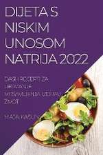 DIJETA S NISKIM UNOSOM NATRIJA 2022