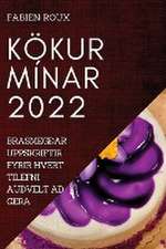 KÖKUR MÍNAR 2022