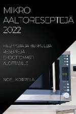 MIKROAALTORESEPTEJÄ 2022