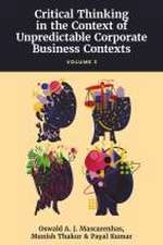 A Primer on Critical Thinking and Business Ethics – Critical Thinking in Unpredictable Corporate Business Contexts (Volume 3)