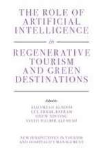 The Role of Artificial Intelligence in Regenerative Tourism and Green Destinations