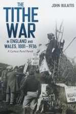 The Tithe War in England and Wales, 1881–1936 – A Curious Rural Revolt