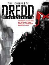 The Complete Dredd Movie Comics