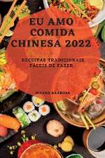 EU AMO COMIDA CHINESA 2022