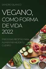 VEGANO, COMO FORMA DE VIDA 2022