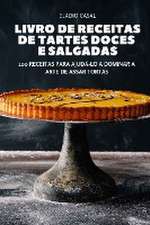 Livro de Receitas de Tartes Doces E Salgadas