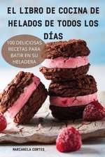 EL LIBRO DE COCINA DE HELADOS DE TODOS LOS DÍAS