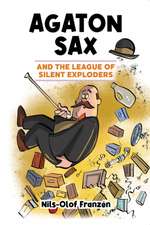 Agaton Sax and the League of Silent Exploders