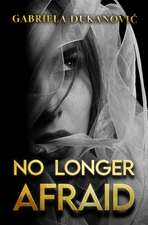 No Longer Afraid