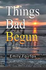 Things Bad Begun