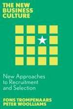 New Approaches to Recruitment and Selection