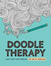 Doodle Therapy: Calm Your Mind Through the Art of Doodling