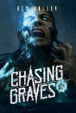 Chasing Graves - Hardcover Edition