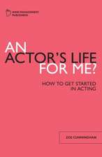 An Actor's Life for Me