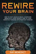 Rewire Your Brain