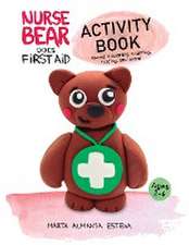 Nurse Bear Does First Aid Activity Book