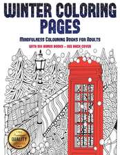 Mindfulness Colouring Books for Adults (Winter Coloring Pages)