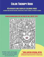 Color Therapy Book (40 Complex and Intricate Coloring Pages)