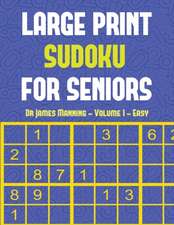 Large Print Sudoku for Seniors (Easy) Vol 1