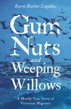 Gum Nuts and Weeping Willows