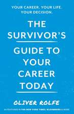 The Survivors Guide To Your Career Today