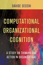 Computational Organizational Cognition – A study on thinking and action in organizations