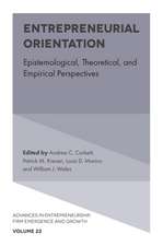 Entrepreneurial Orientation – Epistemological, Theoretical, and Empirical Perspectives