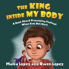 Lopez, M: The King Inside My Body