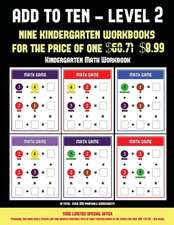 Kindergarten Math Workbook (Add to Ten - Level 2)