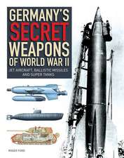 Germany's Secret Weapons of World War II