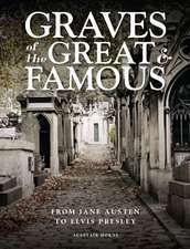 Graves of the Great & Famous