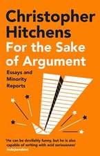 Hitchens, C: For the Sake of Argument