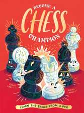 Iii, J: Become a Chess Champion