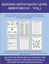 Druckbare Arbeitsblätter für den Kindergarten (Kindergarten Mathe Genie Arbeitsbuch - VOL. 1)