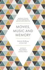 Movies, Music and Memory – Tools for Wellbeing in Later Life