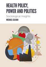 Health Policy, Power and Politics – Sociological Insights