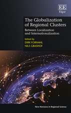 The Globalization of Regional Clusters – Between Localization and Internationalization