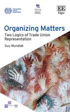 Organizing Matters – Two Logics of Trade Union Representation