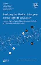 Realizing the Abidjan Principles on the Right to Education – Human Rights, Public Education, and the Role of Private Actors in Education