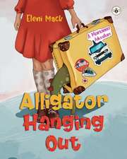 Mack, E: Alligator Hanging Out