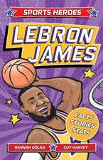 Sports Heroes: Lebron James