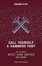 Call Yourself a Hammers Fan?