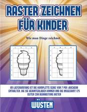 Wie man Dinge zeichnet (Raster zeichnen für Kinder - Wüsten)