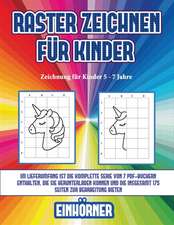 Zeichnung für Kinder 5 - 7 Jahre (Raster zeichnen für Kinder - Einhörner)