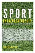 Sport Entrepreneurship – An economic, social and sustainability perspective