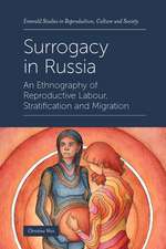 Surrogacy in Russia – An Ethnography of Reproductive Labour, Stratification and Migration