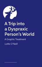 A Trip into a Dyspraxic Person's World