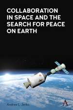 Collaboration in Space and the Search for Peace on Earth