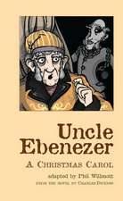 Uncle Ebenezer: A Christmas Carol