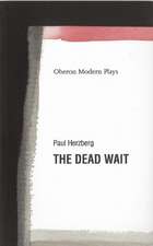 The Dead Wait